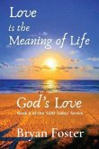 Love is the Meaning of Life (eBook, ePUB) Love is the Meaning of Life (eBook, ePUB)