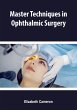 Master Techniques in Ophthalmic Surgery... - Bild 1