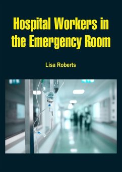 Cover Hospital Workers in the Emergency Room (eBook, ePUB)