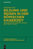 Bildung und Reisen in der römischen Kaiserzeit (eBook, PDF)