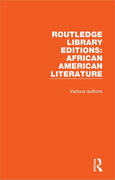 Routledge Library Editions: African American Literature (eBook, PDF)