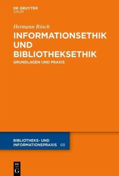Bibliotheks- und Informationsethik (eBook, PDF) - Rösch, Hermann