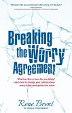 Breaking the Worry Agreement (eBook, ePUB)