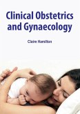 Clinical Obstetrics and Gynaecology (eBook, ePUB)