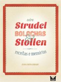 Entre Strudel, Bolachas e Stollen: receitas e memórias (eBook, ePUB)