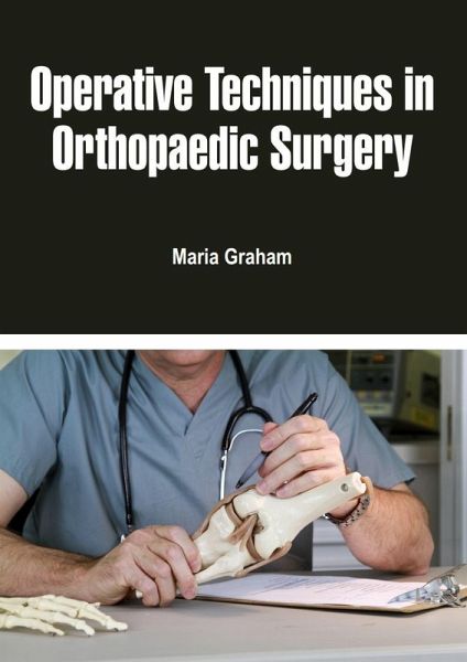 Operative Techniques in Orthopaedic Surgery (eBook, ePUB)