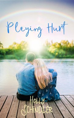 Playing Hurt (Lake of the Woods Love Stories, #1) (eBook, ePUB) - Schindler, Holly