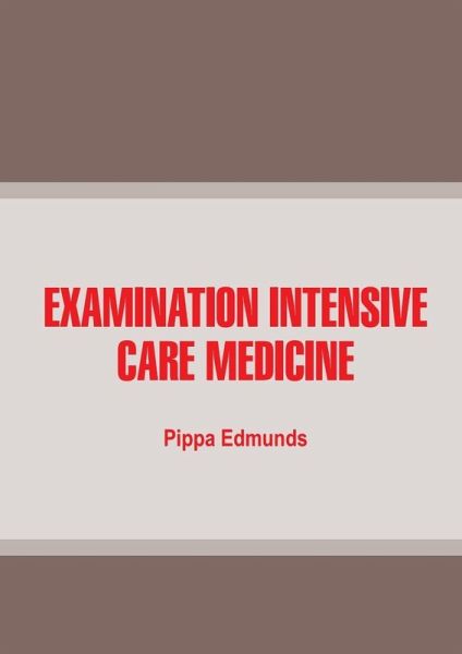 Examination Intensive Care Medicine (eBook, ePUB)