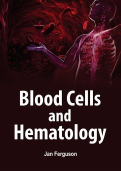 Blood Cells and Hematology (eBook, ePUB) - Ferguson, Jan