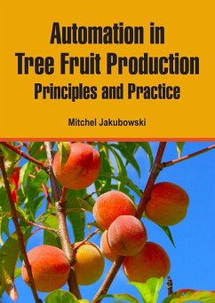 Automation in Tree Fruit Production (eBook, ePUB) - Jakubowski, Mitchel