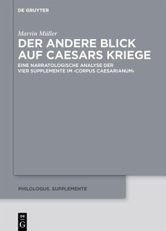Der andere Blick auf Caesars Kriege (eBook, PDF) - Müller, Marvin