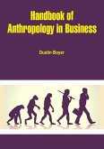 Handbook of Anthropology in Business (eBook, ePUB)