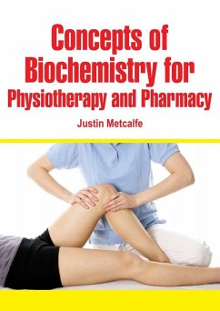 Concepts of Biochemistry for Physiotherapy and Pharmacy (eBook, ePUB) - Metcalfe, Justin