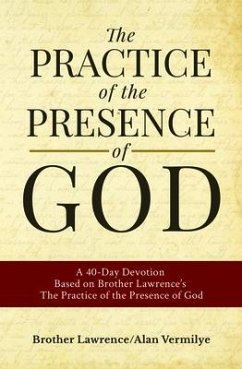 The Practice of the Presence of God (eBook, ePUB) - Vermilye, Alan; Lawrence, Brother