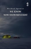 We Know Now Snowmen Exist (eBook, ePUB)