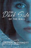 The Dark Side of the Wall (eBook, ePUB) The Dark Side of the Wall (eBook, ePUB)