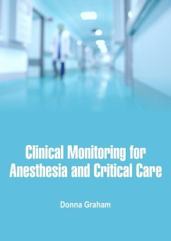 Clinical Monitoring for Anesthesia and Critical Care (eBook, ePUB) - Graham, Donna