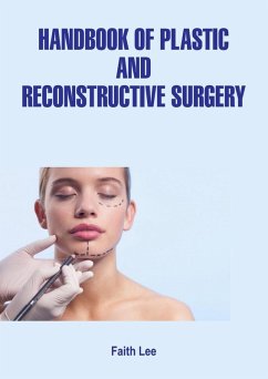 Handbook of Plastic and Reconstructive Surgery (eBook, ePUB) - Lee, Faith