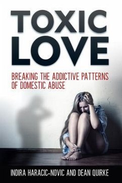 Toxic Love (eBook, ePUB) - Haracic-Novic, Indira; Quirke, Dean