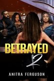 Betrayed II (eBook, ePUB)