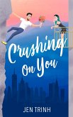 Crushing on You (Burlfriends, #1) (eBook, ePUB) Crushing on You (Burlfriends, #1) (eBook, ePUB)