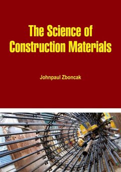 Science of Construction Materials (eBook, ePUB) - Zboncak, Johnpaul