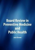 Board Review in Preventive Medicine and Public Health (eBook, ePUB)