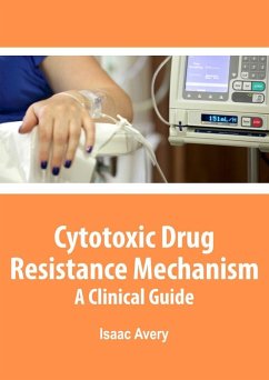 Cytotoxic Drug Resistance Mechanisms (eBook, ePUB) - Avery, Isaac