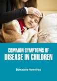 Common Symptoms of Disease in Children (eBook, ePUB)
