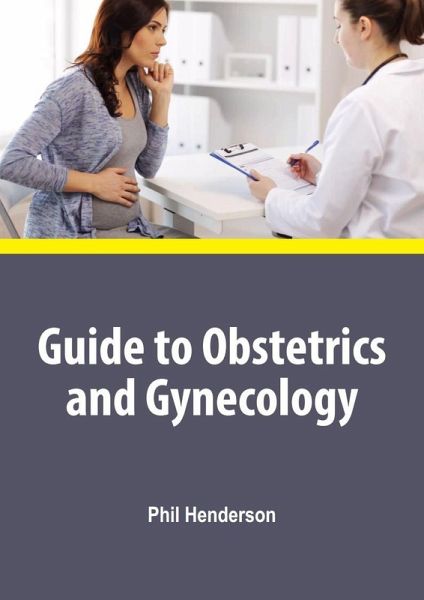 Guide to Obstetrics and Gynecology (eBook, ePUB)