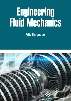 Engineering Fluid Mechanics (eBook, ePUB) - Bergnaum, Fritz