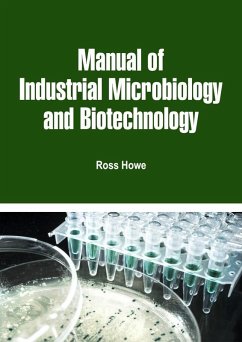 Manual of Industrial Microbiology and Biotechnology (eBook, ePUB) - Howe, Ross