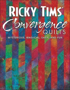 Ricky Tims Convergence Quilts (eBook, ePUB) - Tims, Ricky