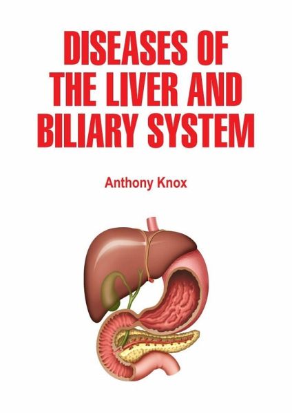 Diseases of the Liver and Biliary System (eBook, ePUB) Diseases of the Liver and Biliary System (eBook, ePUB)