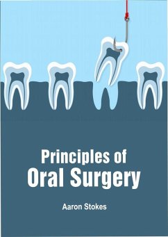 Principles of Oral Surgery (eBook, ePUB) - Stokes, Aaron