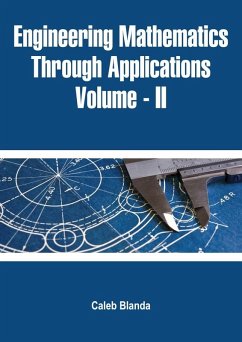 Engineering Mathematics Through Applications (Volume - II) (eBook, ePUB) - Blanda, Caleb
