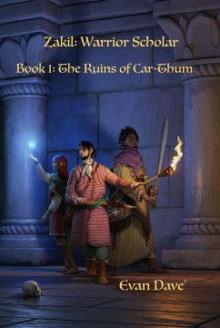 The Ruins of Car-Thum (Adventures of Zakil Nagim, #1) (eBook, ePUB) - Dave, Evan