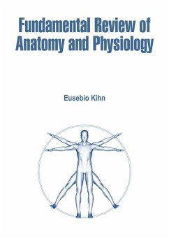 Fundamental Review of Anatomy and Physiology (eBook, ePUB) - Kihn, Eusebio