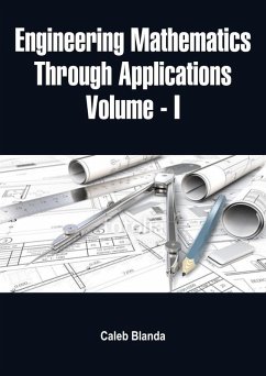 Engineering Mathematics Through Applications (Volume - I) (eBook, ePUB) - Blanda, Caleb