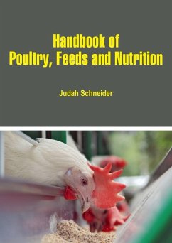 Handbook of Poultry, Feeds and Nutrition (eBook, ePUB) - Schneider, Judah