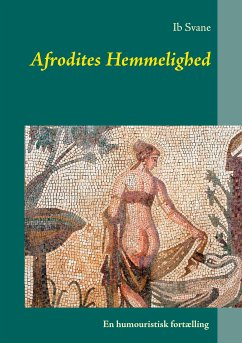 Afrodites Hemmelighed (eBook, ePUB) - Svane, Ib