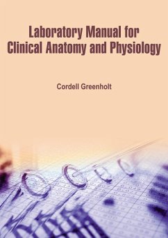 Laboratory Manual for Clinical Anatomy and Physiology (eBook, ePUB) - Greenholt, Cordell