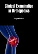 Clinical Examination in Orthopedics... - Bild 1