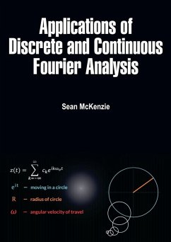 Applications of Discrete and Continuous Fourier Analysis (eBook, ePUB) - Mckenzie, Sean