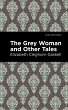 The Grey Woman and Other Tales (eBook,... - Bild 1