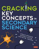 Cracking Key Concepts in Secondary Science (eBook, ePUB)