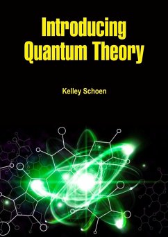 Introducing Quantum Theory (eBook, ePUB) - Schoen, Kelley