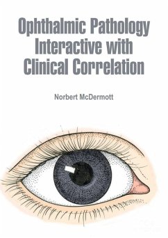 Ophthalmic Pathology Interactive with Clinical Correlation (eBook, ePUB) - McDermott, Norbert