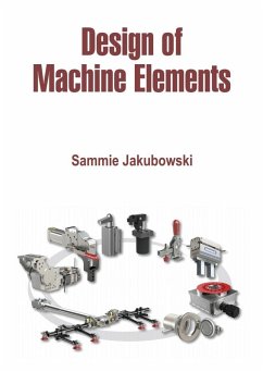 Design of Machine Elements (eBook, ePUB) - Jakubowski, Sammie