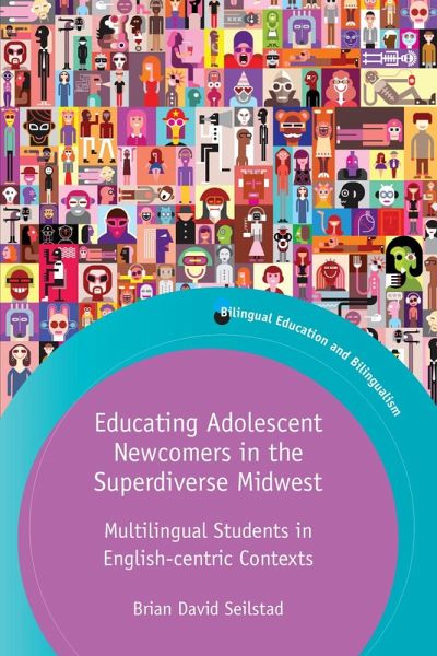 Educating Adolescent Newcomers in the Superdiverse Midwest (eBook, ePUB) Educating Adolescent Newcomers in the Superdiverse Midwest (eBook, ePUB)